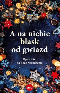 A na niebie blask od gwiazd Opowieści na Boże Narodzenie Bookshop