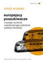 Europejscy poszukiwacze Impresje na temat współczesnego pokolenia polskiej młodzieży - Witold Wrzesień online polish bookstore