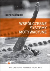 Współczesne systemy motywacyjne Teoria i praktyka. books in polish