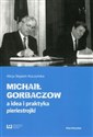 Michaił Gorbaczow a idea i praktyka pieriestrojki - Polish Bookstore USA