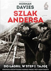 Szlak Andersa 6 Do łagru, w step i tajgę Polish Books Canada