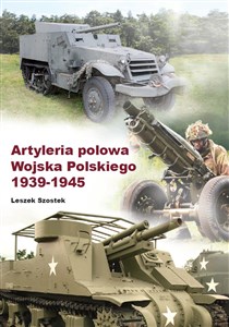 Artyleria polowa Wojska Polskiego 1939-1945  