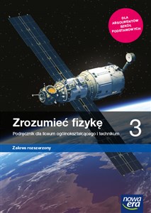 Zrozumieć fizykę 3 Podręcznik Zakres rozszerzony Szkoła ponadpodstawowa Polish bookstore