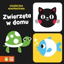 Książeczka kontrastowa Zwierzęta w domu  Polish bookstore