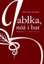 Jabłka, nóż i bat Nowele zbójeckie  