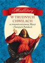 Modlitwy w trudnych chwilach Za wstawiennictwem Maryi i Świętych Pańskich - 