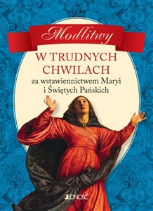 Modlitwy w trudnych chwilach Za wstawiennictwem Maryi i Świętych Pańskich chicago polish bookstore