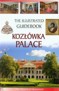 Pałac w Kozłówce Przewodnik ilustrowany wersja angielska bookstore