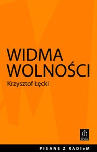 Widma wolności Felietony wygłoszone na antenie Radia eM 107,6 FM pl online bookstore