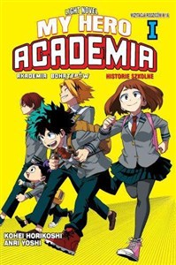 My Hero Academia - Akademia bohaterów. Historie szkolne Light Novel   