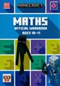 Minecraft Maths Ages 10-11 Official Workbook   