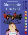 Słuchanie muzyki 6 Podręcznik Szkoła podstawowa  