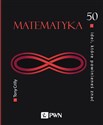 50 idei, które powinieneś znać Matematyka - Tony Crilly to buy in USA