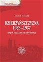 Dzierżyńszczyzna 1932-1937 Rejon skazany na likwidację Polish Books Canada