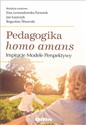 Pedagogika homo amans Inspiracje, modele, perspektywy buy polish books in Usa