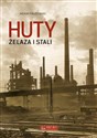 Huty żelaza i stali - Adam Frużyński