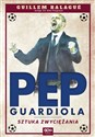 Guardiola. Sztuka zwyciężania  