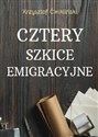 Cztery szkice emigracyjne  