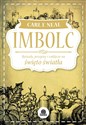 Imbolc Rytuały, przepisy i zaklęcia na święto światła - Carl F. Neal