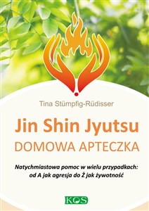 Jin Shin Jyutsu domowa apteczka Natychmiastowa pomoc w wielu przypadkach: od A jak agresja do Ż jak żywotność books in polish