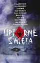 Upiorne Święta - Jakub Bielawski, Robert Cichowlas, Jakub Ćwiek, Hanna Greń, Tomasz Hildebrandt, Graham Masterton, Pr Bookshop