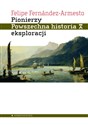 Pionierzy Powszechna historia eksploracji - Felipe Fernandez-Armesto in polish