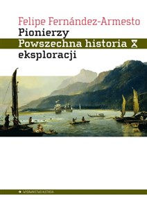 Pionierzy Powszechna historia eksploracji in polish