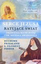 Serce Jezusa ratujące świat Objawienia Matki Bożej i św. Michała Archanioła. Duchowe przesłanie s. Filomeny Ferrer - José María Solé Romá