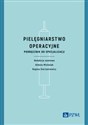 Pielęgniarstwo operacyjne Podręcznik do specjalizacji Polish bookstore