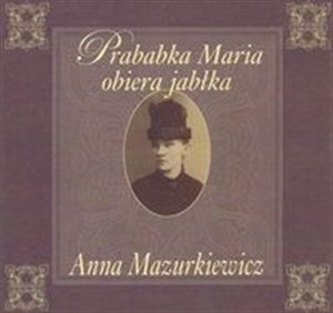 Prababka Maria obiera jabłka pl online bookstore