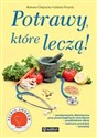 Potrawy, które leczą! Polish Books Canada