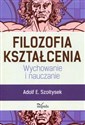 Filozofia kształcenia Wychowanie i nauczanie  