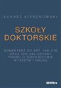 Szkoły doktorskie Komentarz do art. 198-216 i 259-264 ustawy Prawo o szkolnictwie wyższym i nauce  