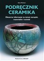 Podręcznik ceramika Obszerne informacje na temat narzędzi, materiałów i technik - Steve Mattison