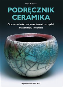 Podręcznik ceramika Obszerne informacje na temat narzędzi, materiałów i technik books in polish