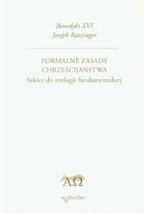 Formalne zasady chrześcijaństwa Szkice do teologii fundamentalnej to buy in Canada