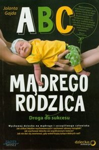 ABC mądrego rodzica Droga do sukcesu - Polish Bookstore USA