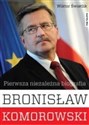 Bronisław Komorowski Pierwsza niezależna biografia Polish Books Canada