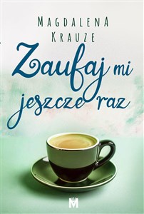 Zaufaj mi jeszcze raz polish books in canada