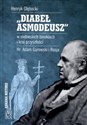 Diabeł Asmodeusz w niebieskich binoklach i kraj przyszłości Hr. Adam Gurowski i Rosja Polish Books Canada