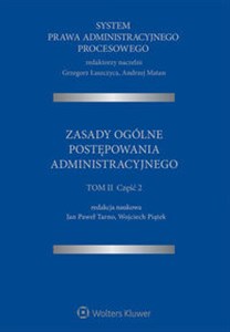 System Prawa Administracyjnego Procesowego TOM II. Część 2. Zasady ogólne postępowania administracyjnego pl online bookstore