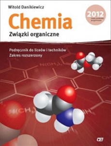 Chemia Związki organiczne Podręcznik Zakres rozszerzony liceum, technikum 