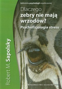 Dlaczego zebry nie mają wrzodów Psychofizjologia stresu online polish bookstore