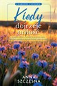 Kiedy dojrzeje miłość to buy in USA