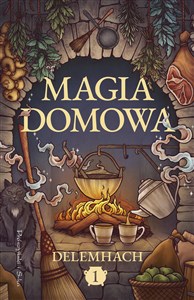 Magia domowa. Tom 1 polish usa