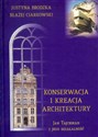 Konserwacja i kreacja architektury Jan Tajchman i jego działalność in polish