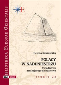 Polacy w Naddniestrzu Świadectwo zanikającego dziedzictwa books in polish