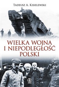 Wielka Wojna i niepodległość Polski chicago polish bookstore