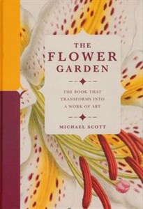 The Flower Garden The Book that Transforms into a Work of Art  