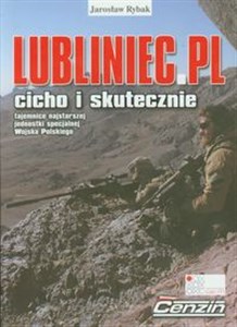 Lubliniec.pl Cicho i skutecznie Tajemnice najstarszej jednostki specjalnej Wojska Polskiego. Polish bookstore